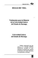 Cover of: Hojas de vida: testimonios para la historia de la Universidad Juárez del Estado de Durango