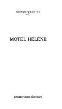 Cover of: Motel Hélène by Serge Boucher