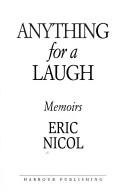 Anything for a laugh by Eric Nicol
