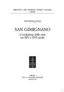 Cover of: San Gimignano: l'evoluzione della città tra XIV e XVI secolo