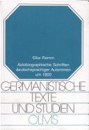 Cover of: Autobiographische Schriften deutschsprachiger Autorinnen um 1800: "Es ist überhaupt schwer, sehr schwer, von sich selbst zu reden." (Sophie von La Roche)