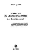 Cover of: L' affaire du Chemin des Dames: les comités secrets