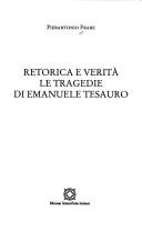 Cover of: Retorica e verità: le tragedie di Emanuele Tesauro