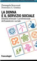 Cover of: La donna e il servizio sociale by Pierangela Benvenuti