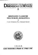 Cover of: Risonanze classiche nell'Europa romantica by a cura di Annarosa Poli, Emanuele Kanceff.