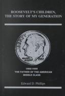 Cover of: Roosevelt's children, the story of my generation