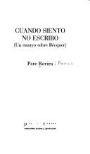 Cover of: Cuando siento no escribo: un ensayo sobre Bécquer