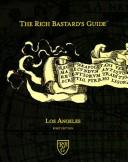 Cover of: The rich bastard's guide to Los Angeles