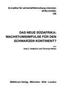 Cover of: Das Neue Südafrika: Wachstumsimpulse für den schwarzen Kontinent?