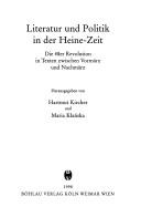 Cover of: Literatur und Politik in der Heine-Zeit: die 48er Revolution in Texten zwischen Vormärz und Nachmärz