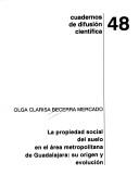 Cover of: La propiedad social del suelo en el área metropolitana de Guadalajara by Olga Clarisa Becerra Mercado