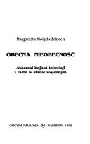 Cover of: Obecna nieobecność: aktorski bojkot telewizji i radia w stanie wojennym