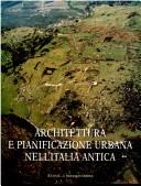 Cover of: Architettura e pianificazione urbana nell'Italia antica