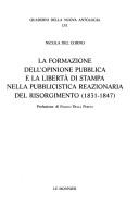 Cover of: La formazione dell'opinione pubblica e la libertà di stampa nella pubblicistica reazionaria del Risorgimento (1831-1847) by Nicola Del Corno