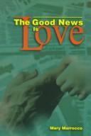 Cover of: The good news is love