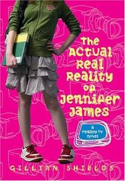 Cover of: The actual real reality of Jennifer James