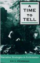 Cover of: A time to tell by Eric S. Christianson