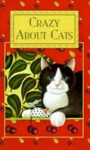 Cover of: Crazy about cats | 