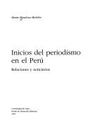Cover of: Inicios del periodismo en el Perú by María Mendoza Michilot