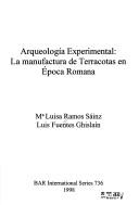 Cover of: Arqueología experimental by María Luisa Ramos Sainz