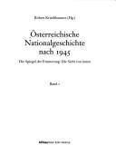 Cover of: Österreichische Nationalgeschichte nach 1945 / Robert Kriechbaumer (Hg.) ; [herausgegeben vom Forschungsinstitut für Politische und Historische Studien in Salzburg].