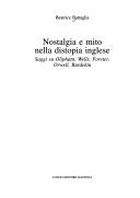 Cover of: Nostalgia e mito nella distopia inglese: saggi su Oliphant, Wells, Forster, Orwell, Burdekin