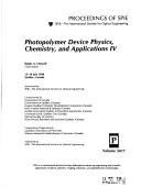 Cover of: Photopolymer device physics, chemistry, and applications IV: 15-16 July, 1998, Québec, Canada
