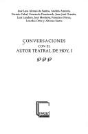Cover of: Conversaciones con el autor teatral de hoy