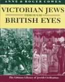 Cover of: Victorian Jews through British eyes by [edited by] Anne and Roger Cowen.