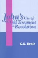 Cover of: John's use of the Old Testament in Revelation by G. K. Beale