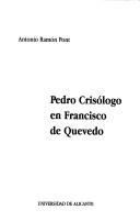 Cover of: Pedro Crisólogo en Francisco de Quevedo