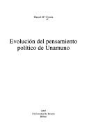Cover of: Evolución del pensamiento político de Unamuno by Manuel Ma Urrutia