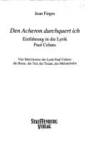 Cover of: Den Acheron durchquert ich: Einführung in die Lyrik Paul Celans