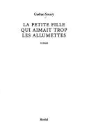 Cover of: La petite fille qui aimait trop les allumettes by Gaétan Soucy