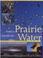 Cover of: Prairie water