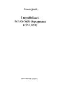 Cover of: I repubblicani nel secondo dopoguerra (1943-1953)