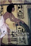 Cover of: People, water, and grain: the beginnings of domestication in the Sahara and the Nile valley