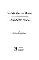 Cover of: Gerald Warner Brace by Charlotte H. Lindgren