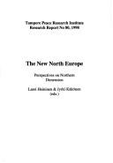 Cover of: The new North Europe by Lassi Heininen & Jyrki Käkönen (eds.).