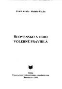 Cover of: Slovensko a jeho volebné pravidlá