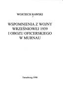 Wspomnienia z wojny wrześniowej 1939 i obozu oficerskiego w Murnau by Wojciech Rawski