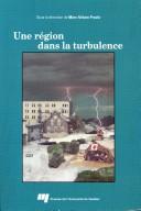 Cover of: Une région dans la turbulence by sous la direction de Marc-Urbain Proulx ; préface, Roger Nicolet ; postface, Jules Dufour.