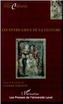 Cover of: Les entre-lieux de la culture