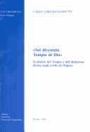 Cover of: Sei diventato Tempio di Dio: il mistero del Tempio e dell'abitazione divina negli scritti di Origene