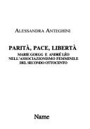 Cover of: Parità, pace, libertà by Alessandra Anteghini, Alessandra Anteghini