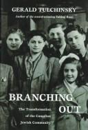 Cover of: Branching out: the transformation of the Canadian Jewish community