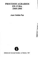 Cover of: Procesos agrarios en Cuba, 1959-1995