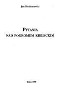 Cover of: Pytania nad pogromem kieleckim