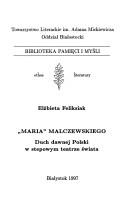 Cover of: "Maria" Malczewskiego: duch dawnej Polski w stepowym teatrze świata