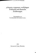 Cover of: Erinnern, vergessen, verdrängen: polnische und deutsche Erfahrungen